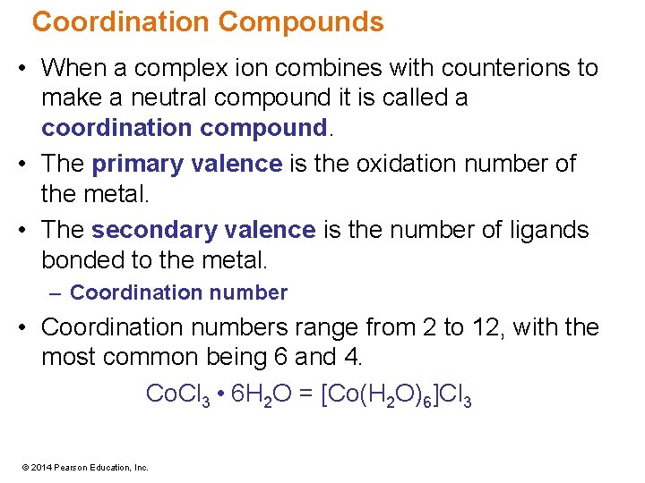 Coordination Compounds • When a complex ion combines with counterions to make a neutral