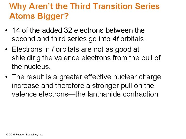 Why Aren’t the Third Transition Series Atoms Bigger? • 14 of the added 32