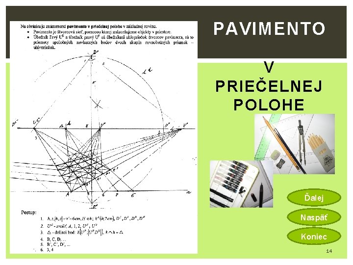 PAVIMENTO V PRIEČELNEJ POLOHE Ďalej Naspäť Koniec 14 