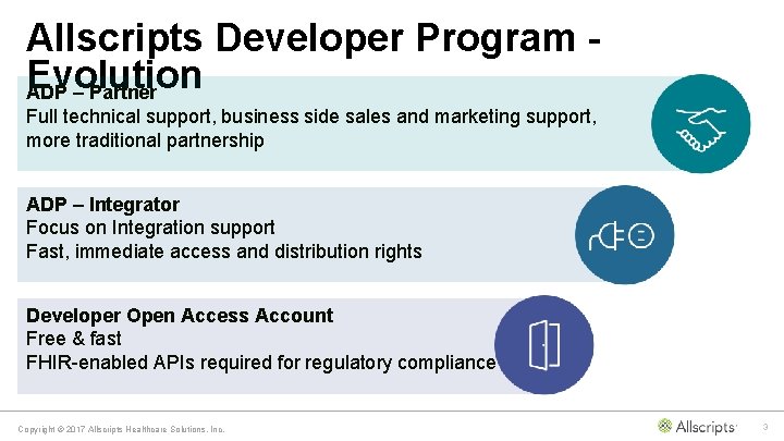 Allscripts Developer Program Evolution ADP – Partner Full technical support, business side sales and