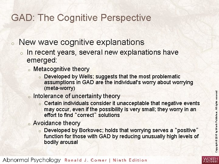 GAD: The Cognitive Perspective New wave cognitive explanations o In recent years, several new