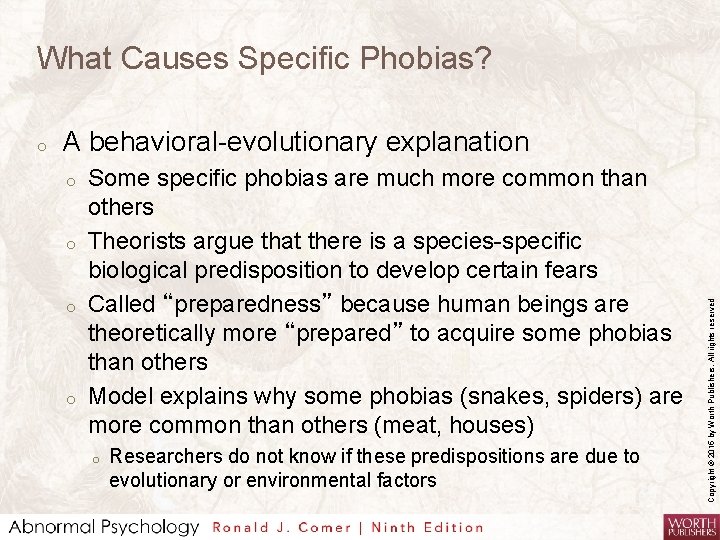 What Causes Specific Phobias? A behavioral-evolutionary explanation o o Some specific phobias are much