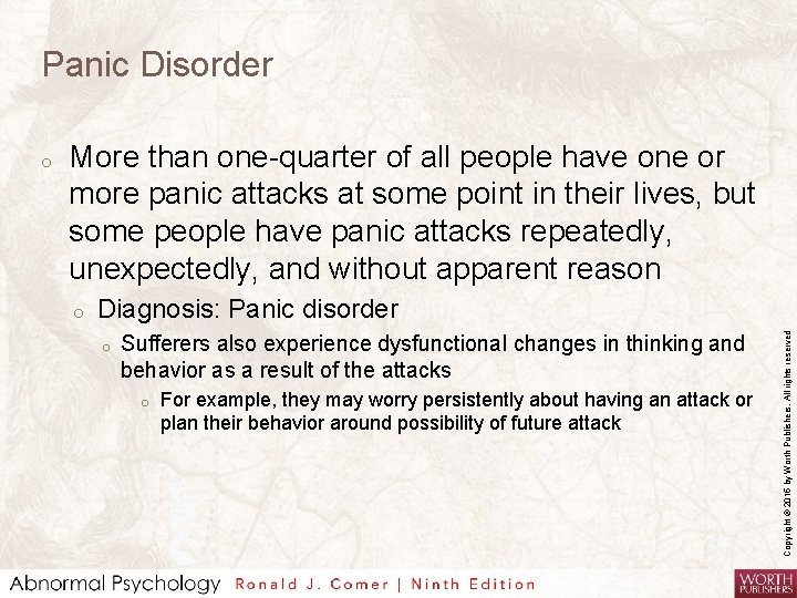 Panic Disorder More than one-quarter of all people have one or more panic attacks