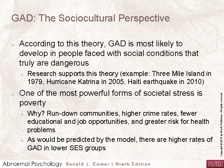 GAD: The Sociocultural Perspective According to this theory, GAD is most likely to develop