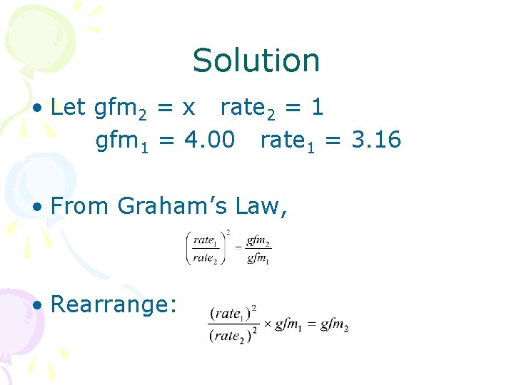 Solution • Let gfm 2 = x rate 2 = 1 gfm 1 =