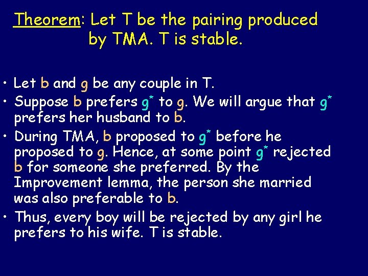 Theorem: Let T be the pairing produced by TMA. T is stable. • Let