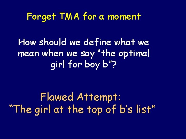 Forget TMA for a moment How should we define what we mean when we