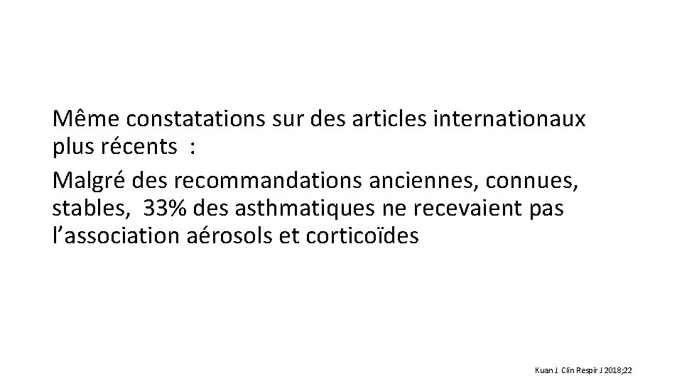 Même constatations sur des articles internationaux plus récents : Malgré des recommandations anciennes, connues,