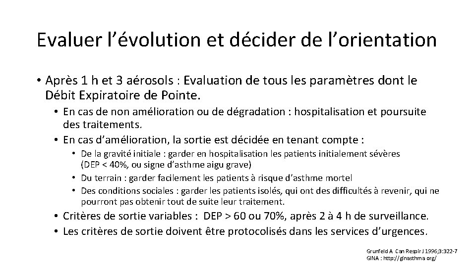 Evaluer l’évolution et décider de l’orientation • Après 1 h et 3 aérosols :