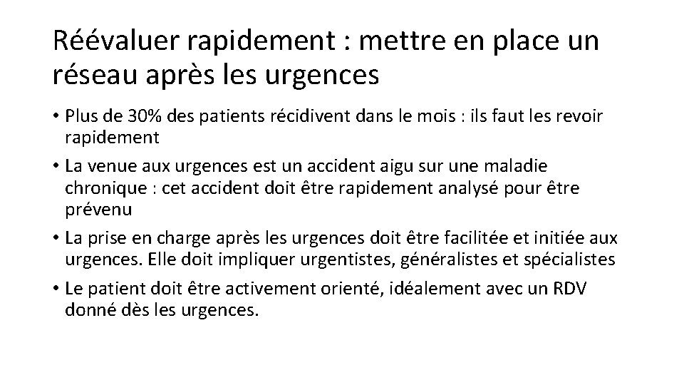 Réévaluer rapidement : mettre en place un réseau après les urgences • Plus de