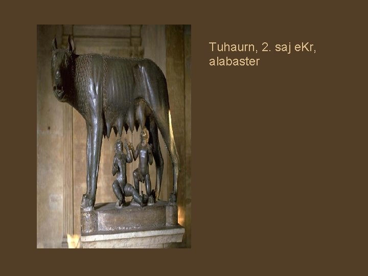 Tuhaurn, 2. saj e. Kr, alabaster 