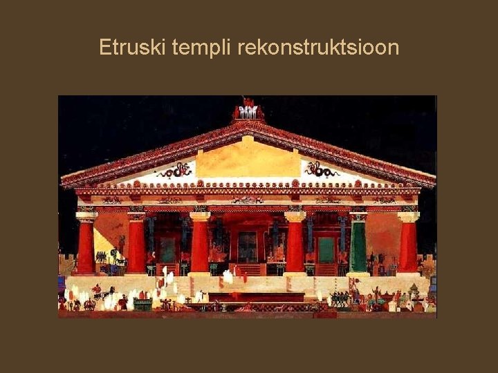 Etruski templi rekonstruktsioon 