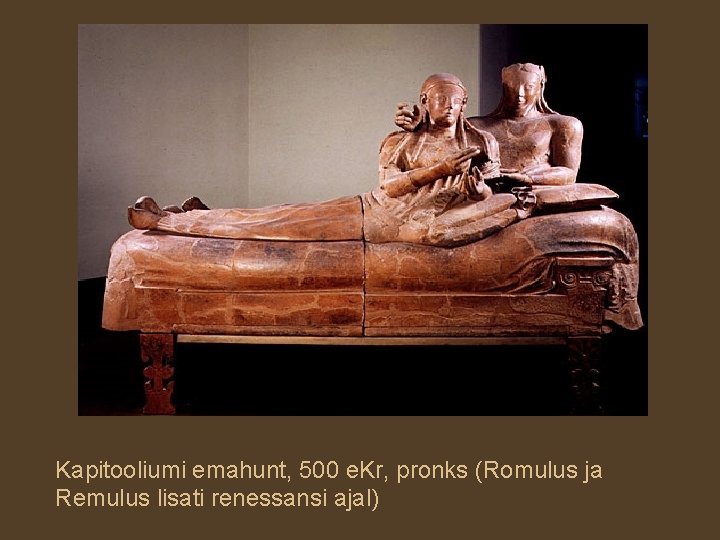 Kapitooliumi emahunt, 500 e. Kr, pronks (Romulus ja Remulus lisati renessansi ajal) 