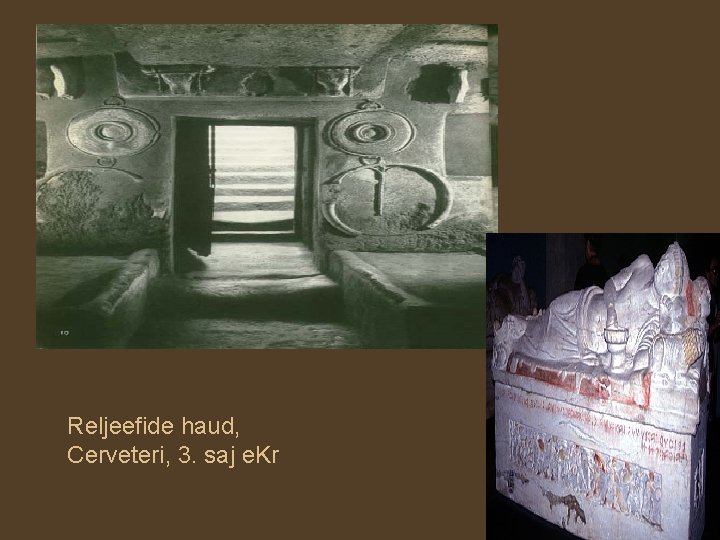 Reljeefide haud, Cerveteri, 3. saj e. Kr 