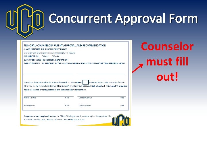 Concurrent Approval Form Counselor must fill out! 
