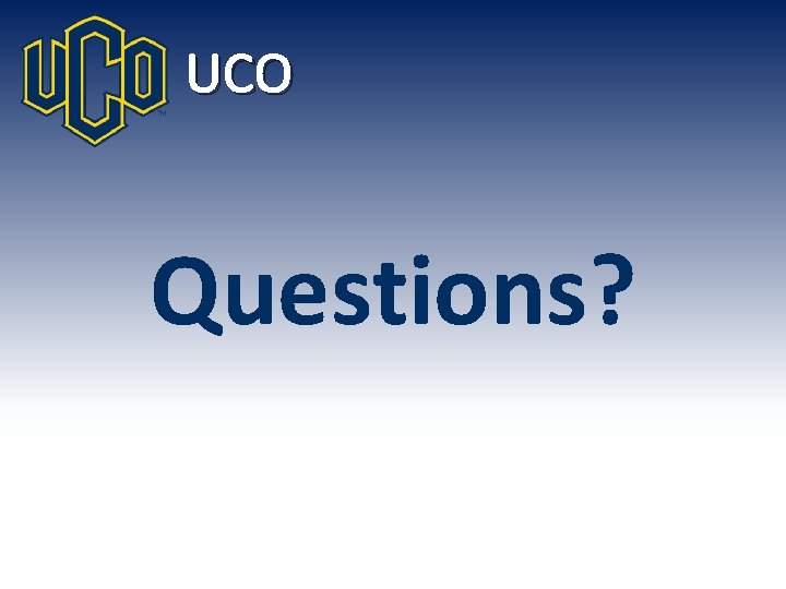UCO Questions? 