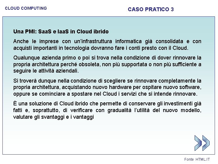 CLOUD COMPUTING CASO PRATICO 3 Una PMI: Saa. S e Iaa. S in Cloud