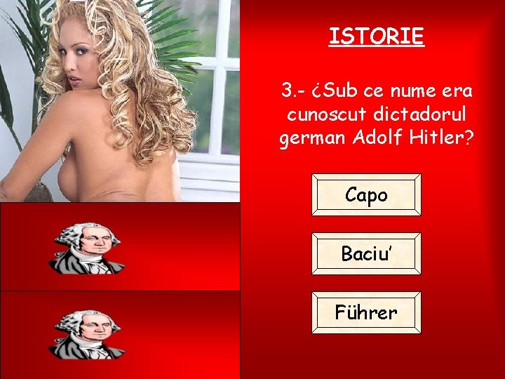 ISTORIE 3. - ¿Sub ce nume era cunoscut dictadorul german Adolf Hitler? Capo Baciu’