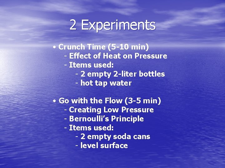 2 Experiments • Crunch Time (5 -10 min) - Effect of Heat on Pressure 2 Experiments • Crunch Time (5 -10 min) - Effect of Heat on Pressure