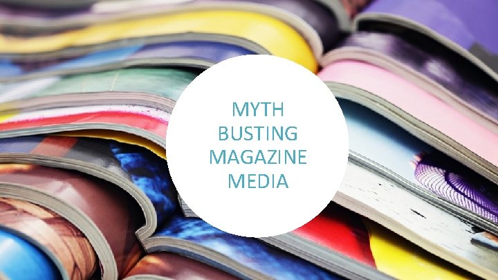 MYTH BUSTING MAGAZINE MEDIA 