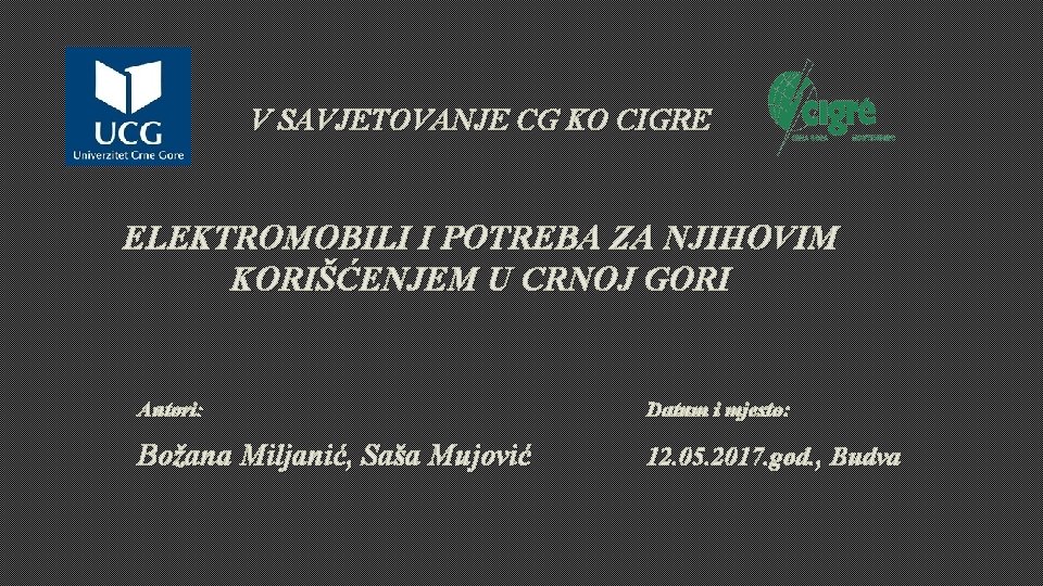 V SAVJETOVANJE CG KO CIGRE ELEKTROMOBILI I POTREBA ZA NJIHOVIM KORIŠĆENJEM U CRNOJ GORI