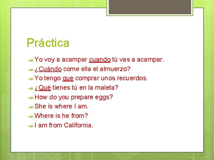 Práctica Yo voy a acampar cuando tú vas a acampar. ¿Cuándo come ella el Práctica Yo voy a acampar cuando tú vas a acampar. ¿Cuándo come ella el