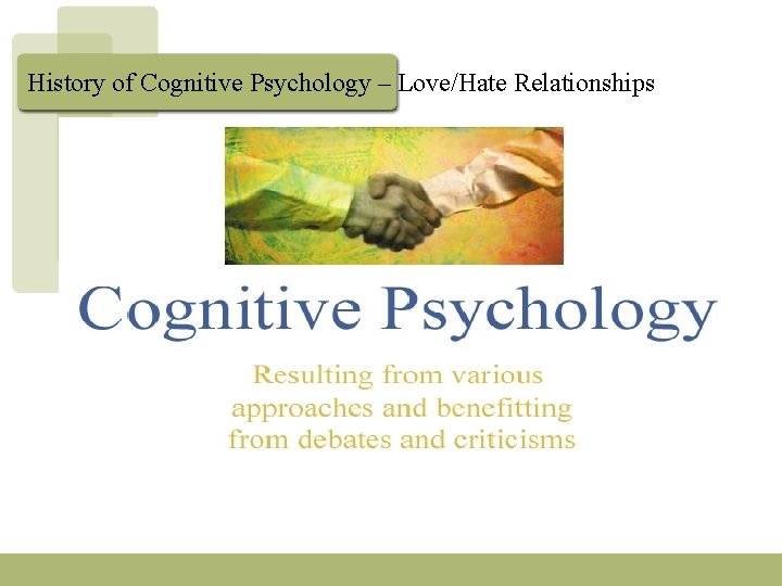 History of Cognitive Psychology – Love/Hate Relationships 