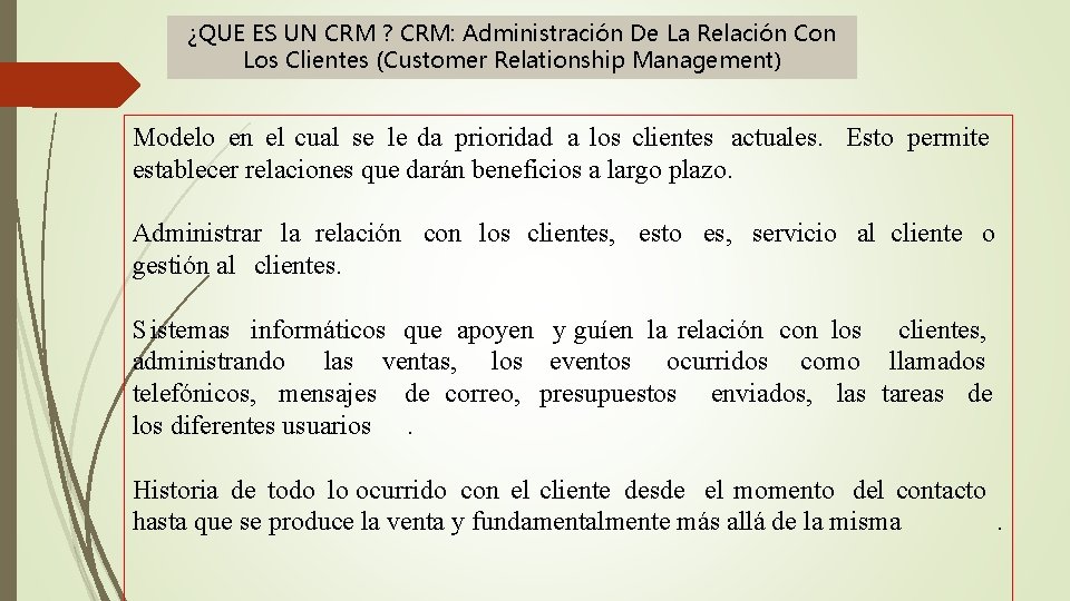 ¿QUE ES UN CRM ? CRM: Administración De La Relación Con Los Clientes (Customer