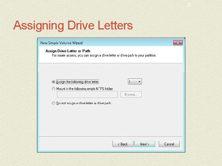 21 Assigning Drive Letters 