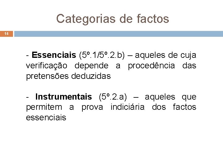 Categorias de factos 14 - Essenciais (5º. 1/5º. 2. b) – aqueles de cuja