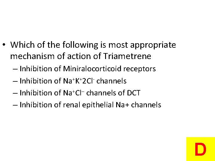  • Which of the following is most appropriate mechanism of action of Triametrene