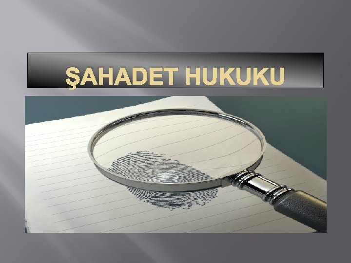 ŞAHADET HUKUKU 