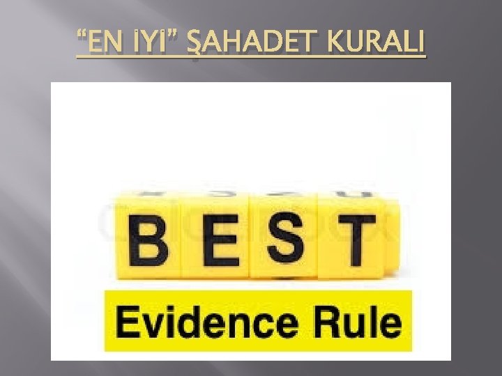 “EN İYİ” ŞAHADET KURALI 