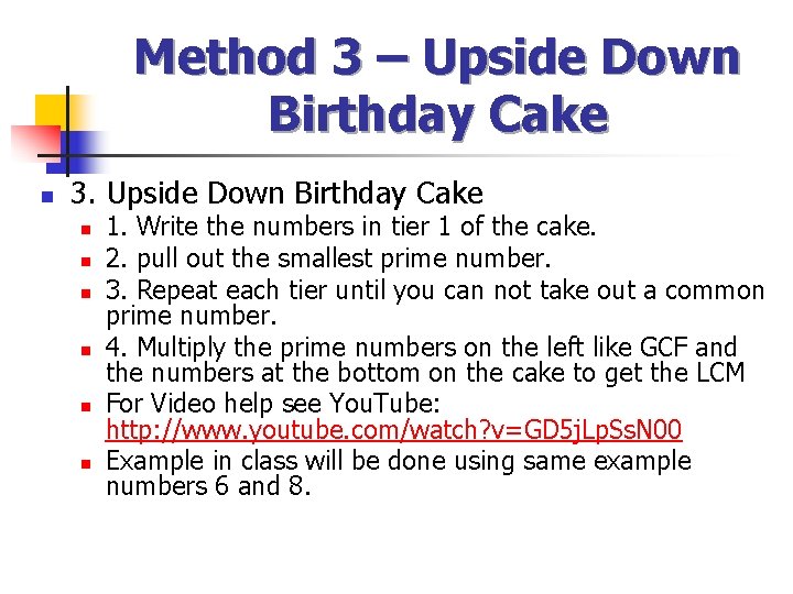 Method 3 – Upside Down Birthday Cake n 3. Upside Down Birthday Cake n