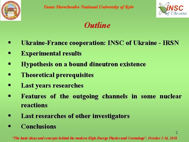 Taras Shevchenko National University of Kyiv Outline § § Ukraine-France cooperation: INSC of Ukraine