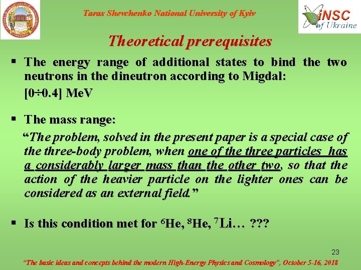Taras Shevchenko National University of Kyiv Theoretical prerequisites § The energy range of additional