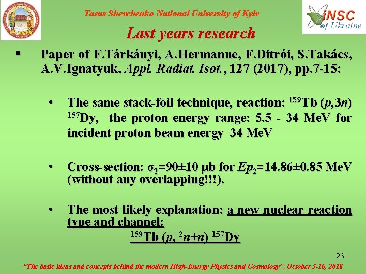 Taras Shevchenko National University of Kyiv Last years research § Paper of F. Tárkányi,