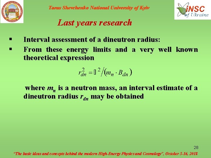 Taras Shevchenko National University of Kyiv Last years research § § Interval assessment of