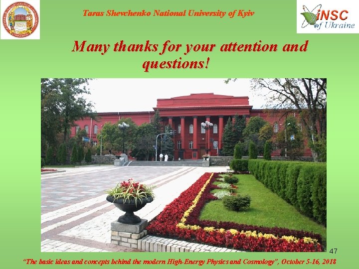Taras Shevchenko National University of Kyiv Many thanks for your attention and questions! 47