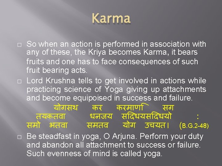 Karma � � � So when an action is performed in association with any