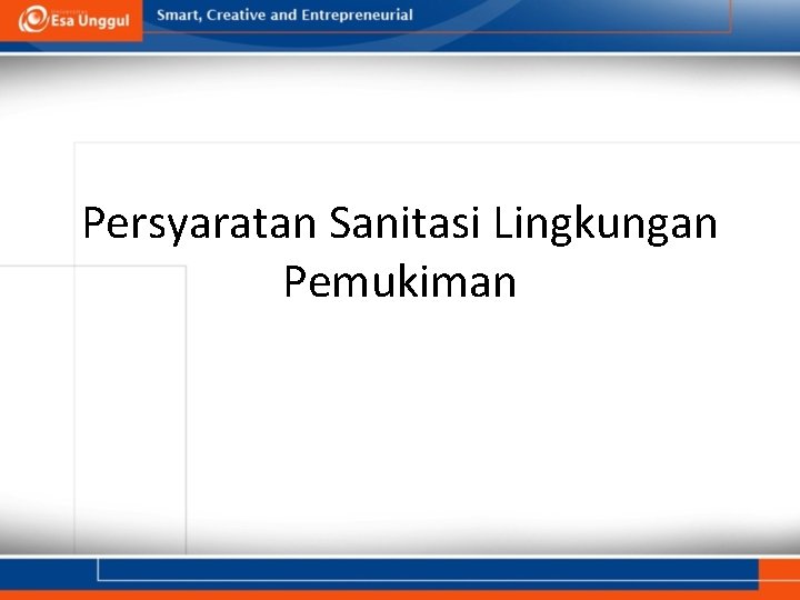 Persyaratan Sanitasi Lingkungan Pemukiman 