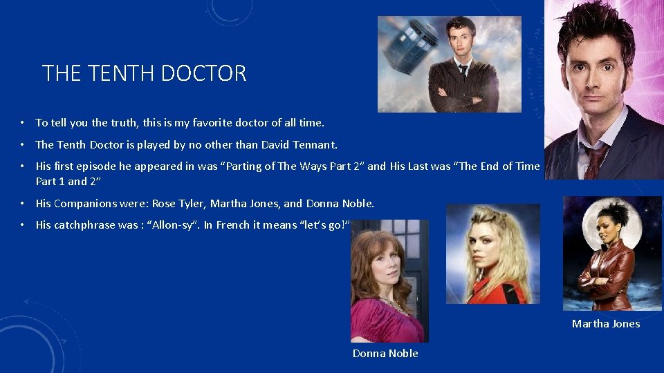 THE TENTH DOCTOR • To tell you the truth, this is my favorite doctor