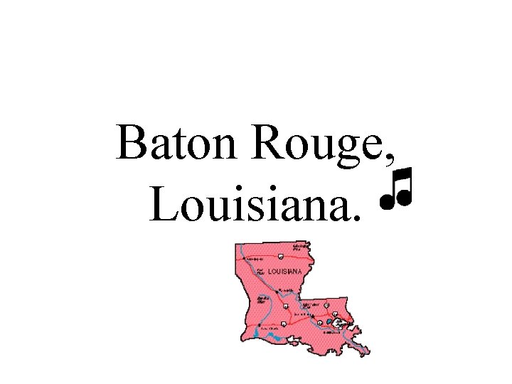 Baton Rouge, Louisiana. 