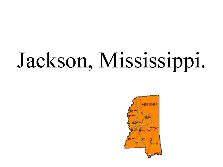 Jackson, Mississippi. 