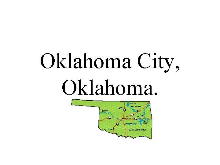 Oklahoma City, Oklahoma. 