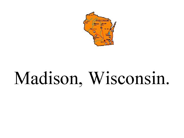 Madison, Wisconsin. 