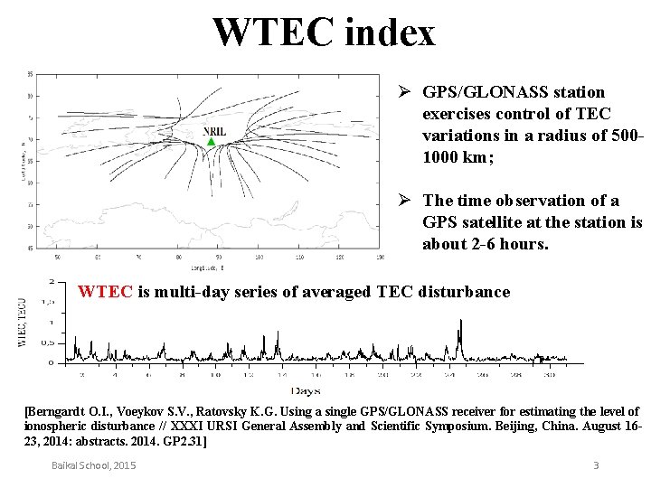 WTEC index Ø GPS/GLONASS station exercises control of TEC variations in a radius of