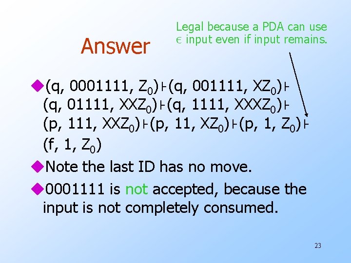 Answer Legal because a PDA can use ε input even if input remains. u(q, Answer Legal because a PDA can use ε input even if input remains. u(q,