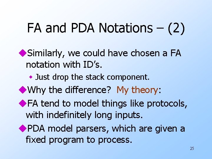 FA and PDA Notations – (2) u. Similarly, we could have chosen a FA FA and PDA Notations – (2) u. Similarly, we could have chosen a FA