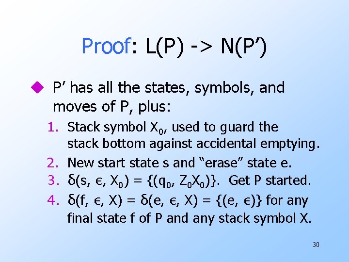 Proof: L(P) -> N(P’) u P’ has all the states, symbols, and moves of Proof: L(P) -> N(P’) u P’ has all the states, symbols, and moves of